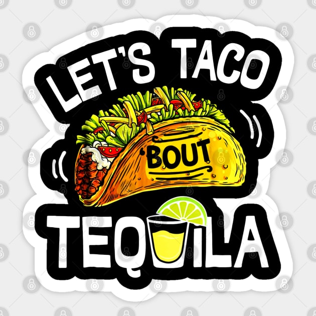 Lets Taco Bout Tequila Cinco de Mayo Sticker by CovidStore